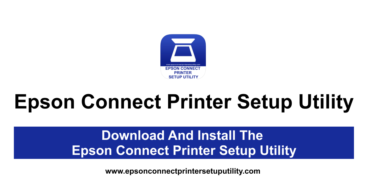 Download And Install The Epson Connect Printer Setup Utility